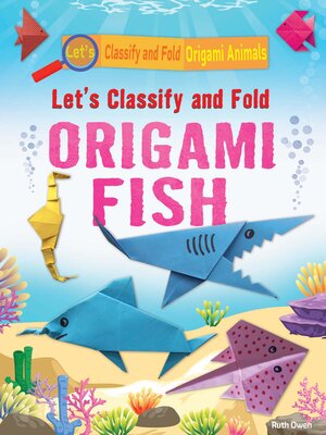 cover image of Let's Classify and Fold Origami Fish